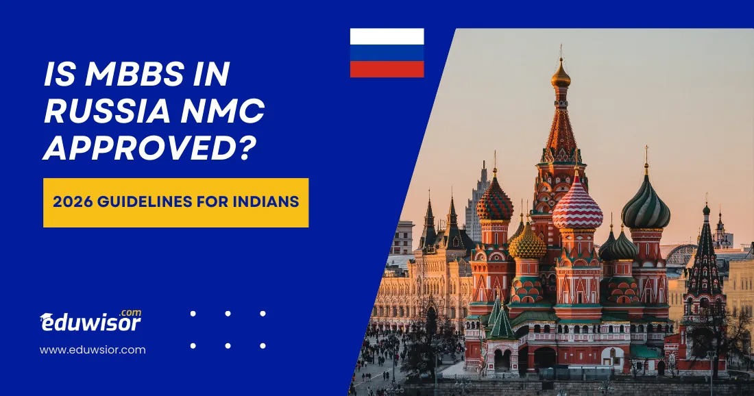 Is MBBS in Russia NMC Approved? 2026 Guidelines for Indians