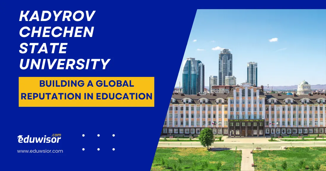 Kadyrov Chechen State University: Building a Global Reputation in Education