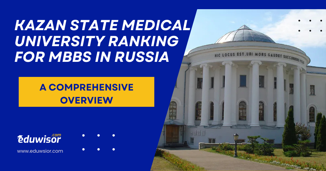 Kazan State Medical University Ranking for MBBS in Russia: A ...