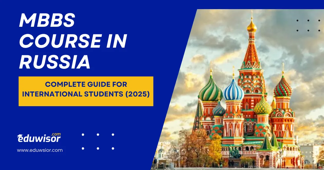 MBBS Course in Russia: Complete Guide for International Students (2025)