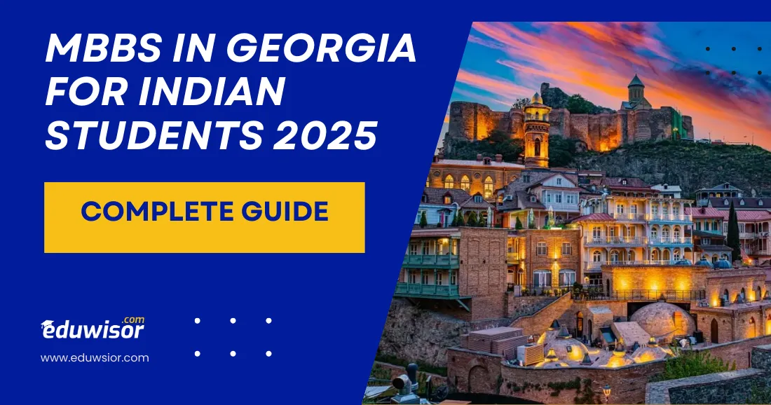 MBBS in Georgia for Indian Students 2025: Complete Guide
